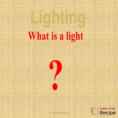 WHAT IS A LIGHT 