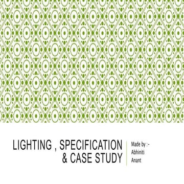 Lighting , case study & specification