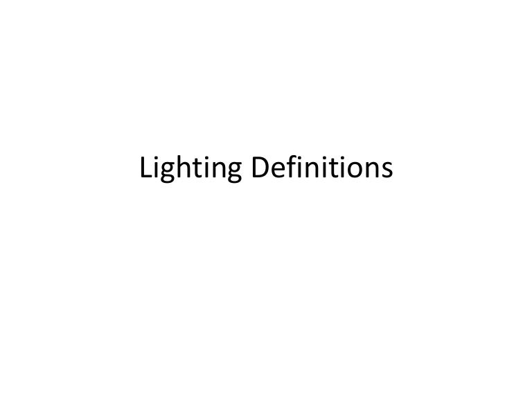 Lighting definitions