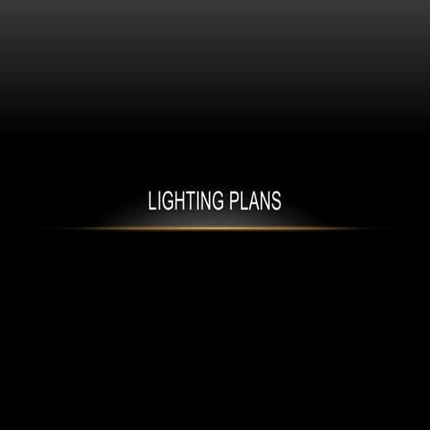 Lighting plans