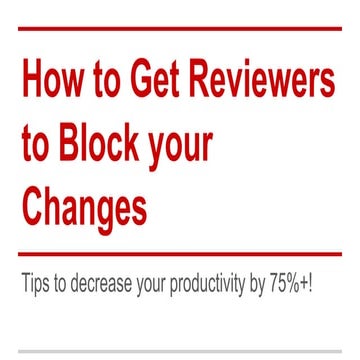 How to get reviewers to block your changes