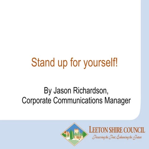 Stand up for yourself!