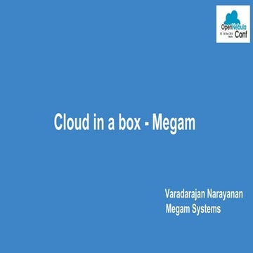 OpenNebula Conf 2014 | Lightning talk: Cloud in a box - Megam by Varadarajan ...