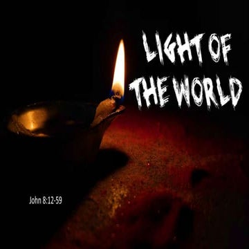 Light of the world is a sermon on the I AM statements of Jesus