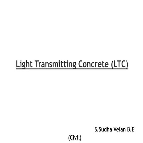 Light Transmitting Concrete (LTC)