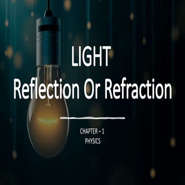 Light - Reflection or Refraction