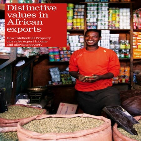 Distinctive values in African exports: How Intellectual Property can raise export income and alleviate poverty