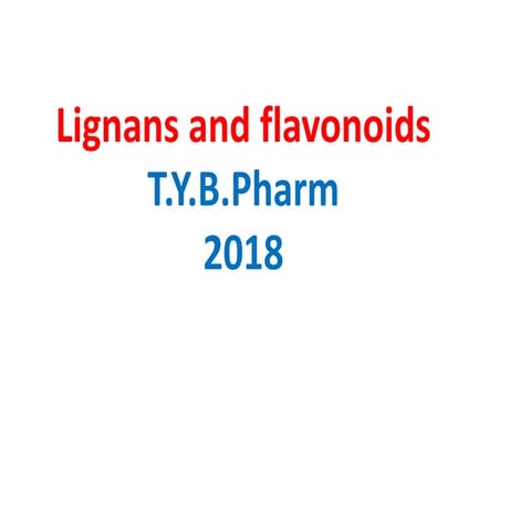 Lignans and flavonoids