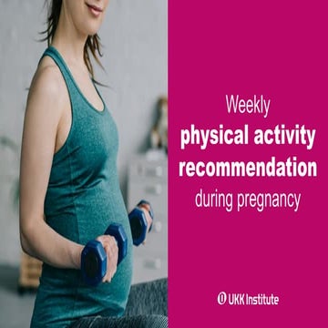 Physical activity recommendation during pregnancy