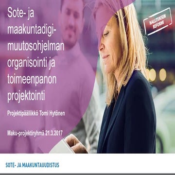 Liite 08 sote makudigin muutosorganisonti ja toimeenpanon projektointi