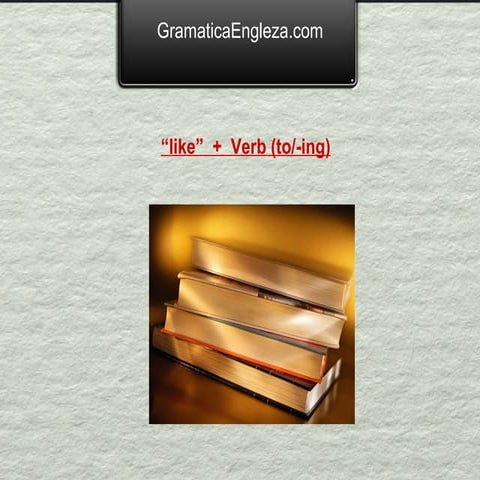 Like cu verb la infinitiv sau cu terminatie 
