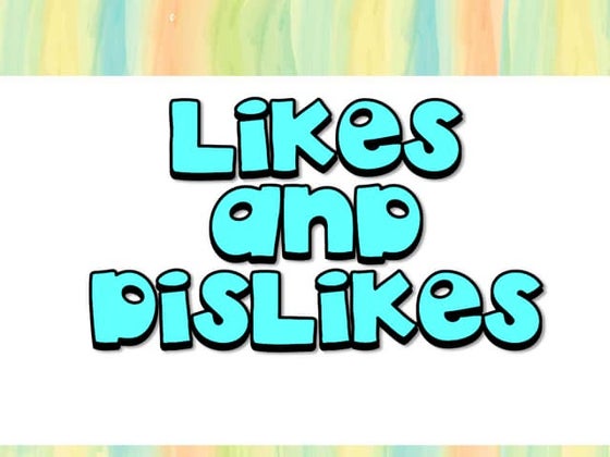 Likes and dislikes | PPT