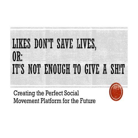 Likes don’t save lives: Introducing Activists.org
