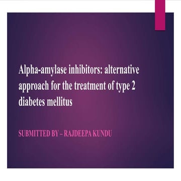 Alpha-amylase inhibitors: alternative approach for the treatment of type 2 di...
