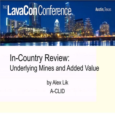 In-country Review: Underlying Mines and Added Value
