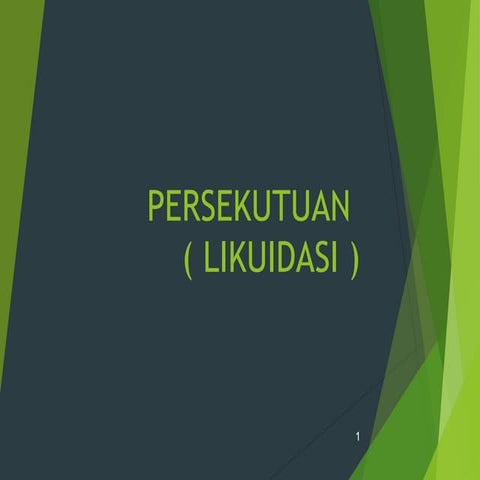 Materi Akuntansi Keuangan Lanjutan 1 : Likuidasi Persekutuan