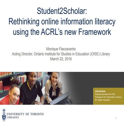 Student2Scholar: rethinking online information literacy using the ACRL's new ...