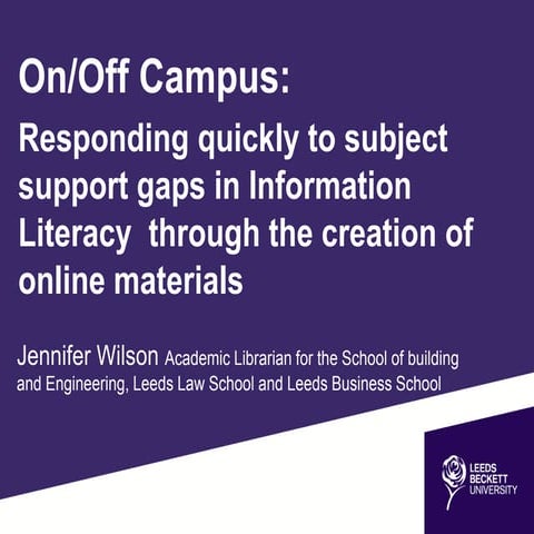 On/off campus: responding quickly to subject support gaps in information lite...
