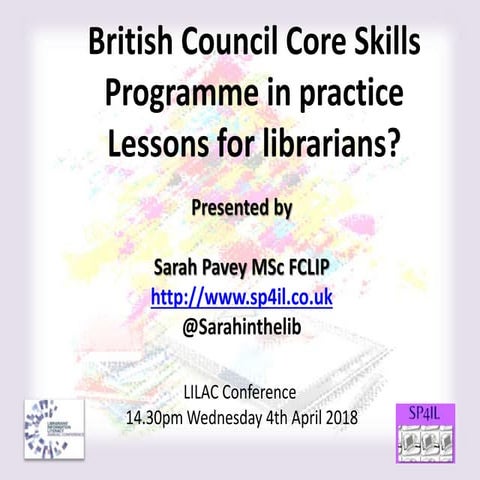 British council core skills programme in practice - lessons for librarians? -...