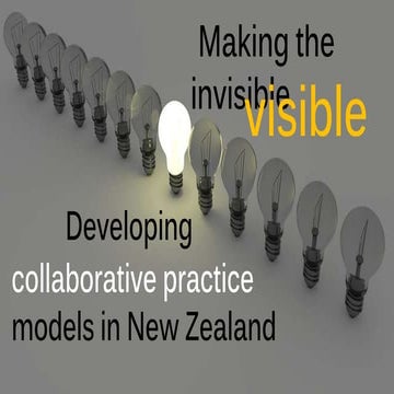 Lilac 2019 Making the Invisible Visible: Developing collaborative practice mo...
