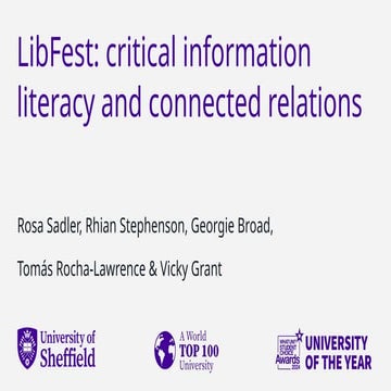 LibFest: critical information literacy and connected relations, Rosa Sadler, ...