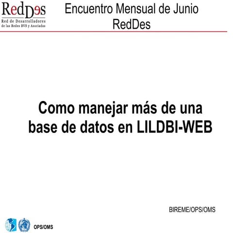 Encuentro Mensual de la RedDes – Manejar más de una base en LILDBI-web – 27/06