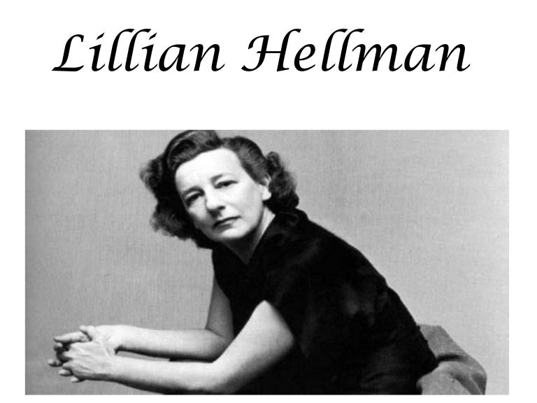 Lillian Hellman Lillian Hellman