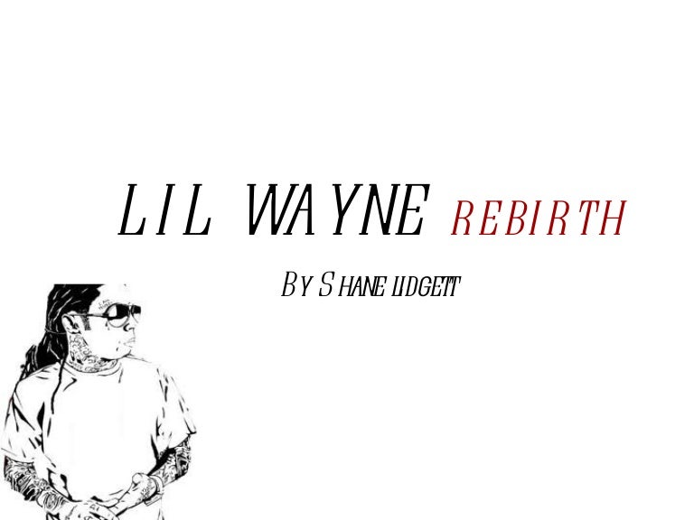 lil wayne rebirth 2 songs lil wayne rebirth 2 songs