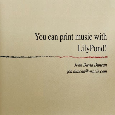 You Can Print Music with LilyPond