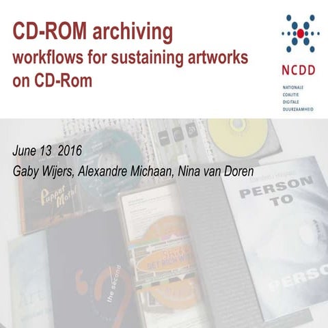 Sustaining artworks on CD-rom - Gaby Wijers, Alexandre Michaan, Nina van Doren