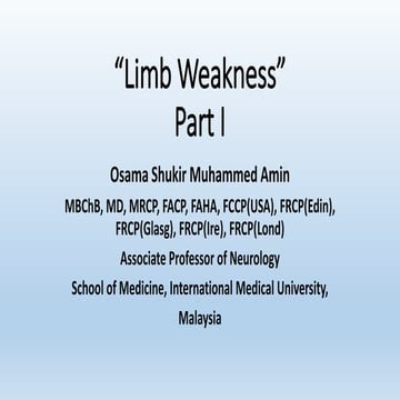 Limb Weakness Part I