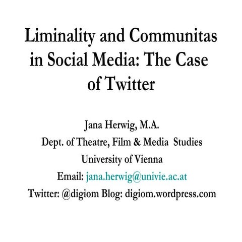 Liminality and Communitas in Social Media: The Case of Twitter