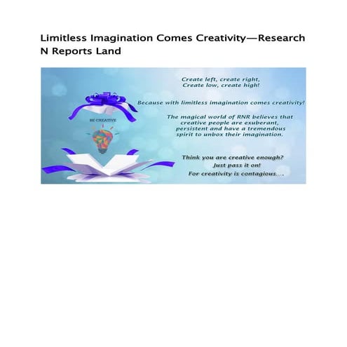 Limitless Imagination Comes Creativity - Research N Reports Land | PDF