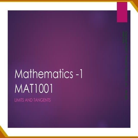 mathematics-1 Math1001 -- Limits and Tangents.ppt. | PPT