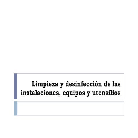 Limpieza y desinfección de las instalaciones, equipos