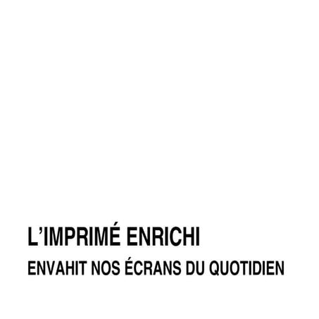 L'imprimé enrichi