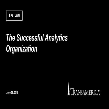 The successful analytics organization - Epsilon and Transamerica, LIMRA Data ...