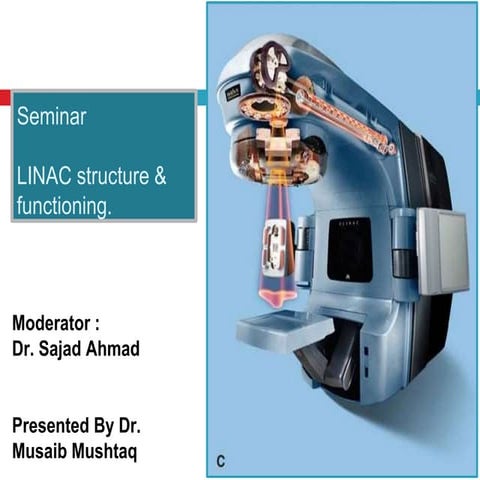 LINAC by Dr. Musaib Mushtaq.pptx