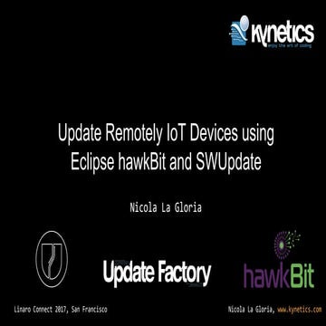 Linaro Connect 2017 - Presentation - Kynetics