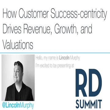 How Customer Success-centricity Drives Revenue, Growth, and Valuations - RD ...