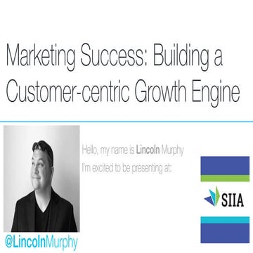 Marketing Success: Building a Customer-centric Growth Engine - SIIA Deciphering Marketing