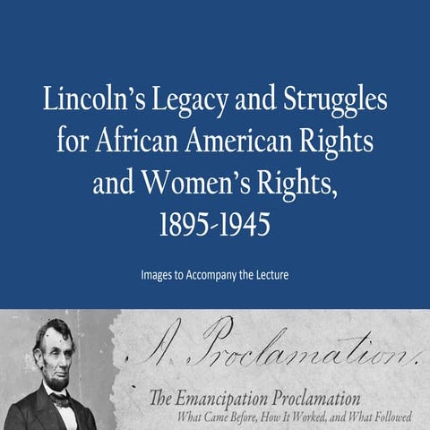 Lincoln’s Legacy and Struggles for African American Rights and Women's Rights...