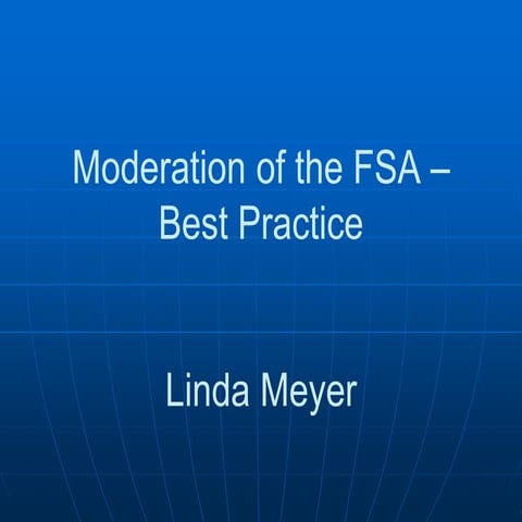 Linda Meyer - Moderation of  FSAs - best practice (1)