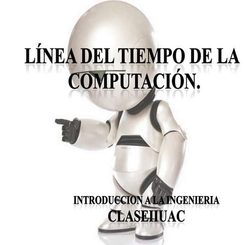 Lineadeltiempodelacomputacion Iiuac