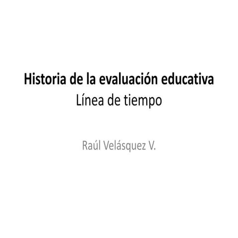 Linea de tiempo -  Historia de la evaluación