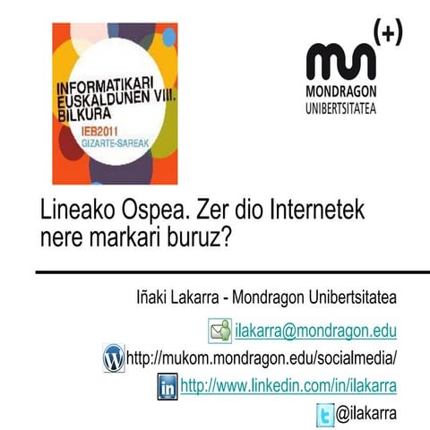 Lineako ospea. Zer dio Internetek nere markari buruz?