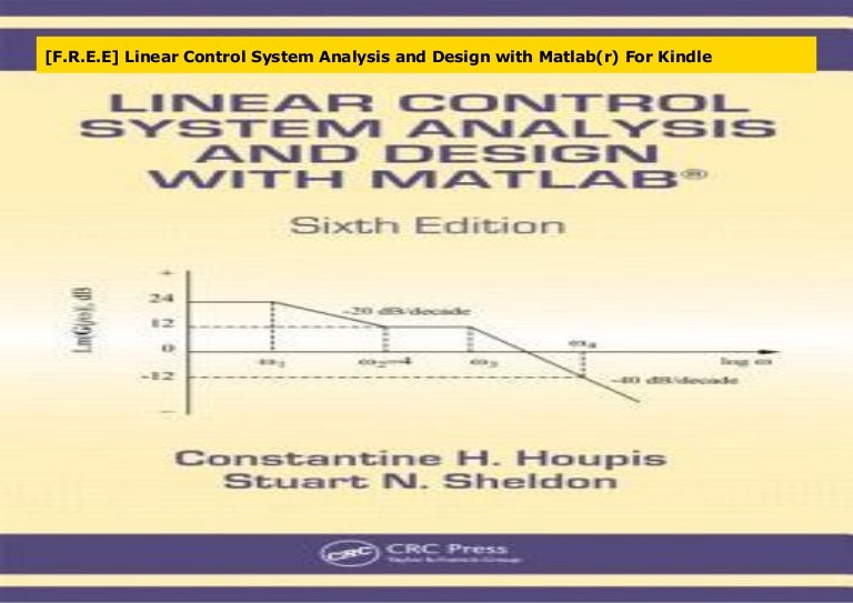 [F.R.E.E] Linear Control System Analysis and Design with Matlab(r) Fo…
