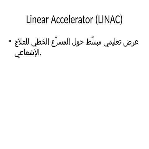 Linear_Accelerator_Presentation.pptx bio | PPTX