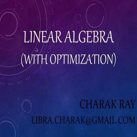 LINEAR ALGEBRA, WITH OPTIMIZATION