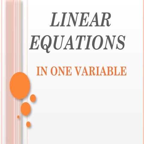 Linear Equations in One Variable including Solving problems on Linear Equatio...